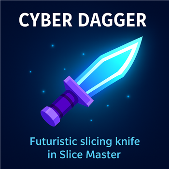 Cyber Dagger – Futuristic Knife in Slice Master Cyber Dagger – Futuristic Knife in Slice Master