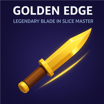 Golden Edge – Legendary Knife in Slice Master Golden Edge – Legendary Knife in Slice Master