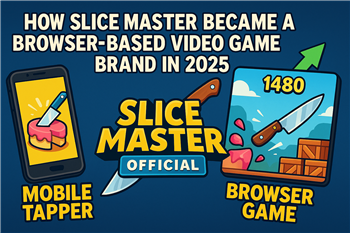 How Slice Master Became a Browser-Based Video Game Brand in 2025 How Slice Master Became a Browser-Based Video Game Brand in 2025