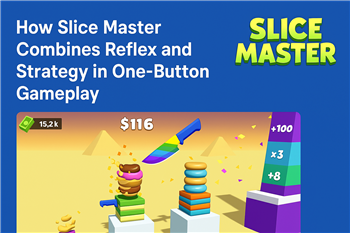 How Slice Master Combines Reflex and Strategy in One-Button Gameplay How Slice Master Combines Reflex and Strategy in One-Button Gameplay